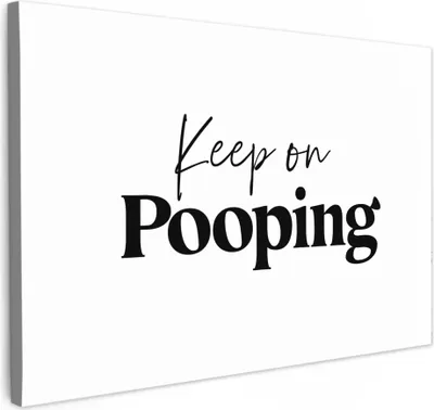 Produktbild von MuchoWow® - Leinwandbilder - Sprichwörter - Immer weiter kacken - Weiß - Zitate, Wandbild, Wanddeko Bilder Wohnzimmer, 90x60 cm