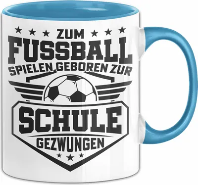 Produktbild von Fussballer Tasse Geschenk Fussballspieler Geschenkidee Zum Fussball Spielen Geboren Zur Schule Gezwungen (Blau)
