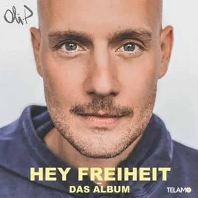 Produktbild von Oli. P: Hey Freiheit-Das Album