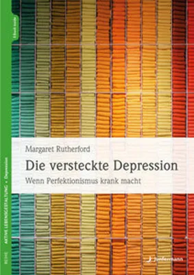 Obrázek produktu pro Die versteckte Depression: Perfektionismus und Depressionen verstehen und bewältigen