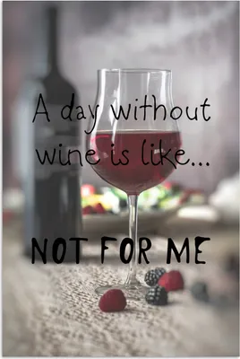 Produktbild von MuchoWow® Poster Zitat Wein "Ein Tag ohne Wein ist wie ... nicht für mich" mit einem Weinglas im Hintergrund 40x60 cm - Plakate für die Wand - Poster Babyzimmer