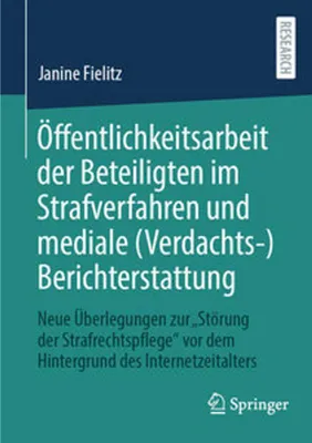 Obrázok produktu pre Öffentlichkeitsarbeit der Beteiligten im Strafverfahren und mediale (Verdachts-)Berichterstattung