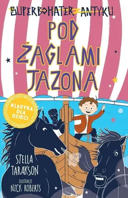 Obrázok produktu pre Pod żaglami Jazona! Superbohater z antyku Tom 6