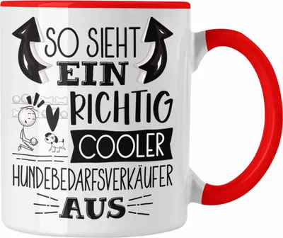 Produktbild von Trendation - Hundebedarfsverkäufer Tasse So Sieht Ein Richtig Cooler Hundebedarfsverkäufer Aus Geschenk Lustiger Spruch Geschenkidee (Rot)