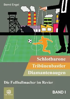 Produktbild von Schlotbarone, Tribünenbastler, Diamantenaugen. Band I