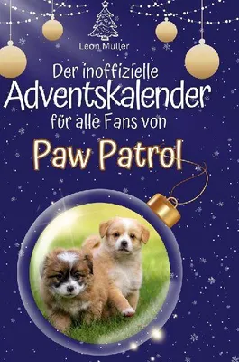Produktbild von Der inoffizielle Adventskalender für alle Fans von Paw Patrol