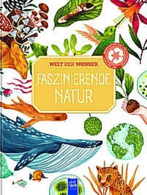Produktbild von Welt der Wunder - Faszinierende Natur
