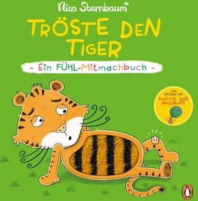 Produktbild von Tröste den Tiger - Ein Fühl-Mitmachbuch