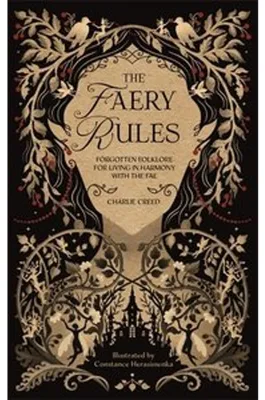 Image de The Faery Rules: Forgotten Folklore for Living in Harmony with the Fae