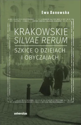 Immagine prodotto di Krakowskie Silvae Rerum 2 - Szkice o Dziejach i Obyczajach