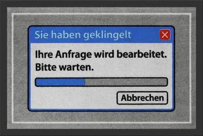Produktbild von Fußmatte mit Print – SIE HABEN GEKLINGELT. Ihre Anfrage wird bearbeitet. Bitte warten. - 25047 - Gr. ca. 60 x 40 cm