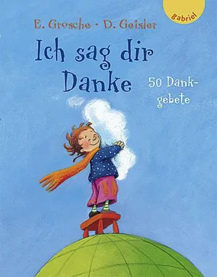 Produktbild von Ich sag dir Danke. 50 Dankgebete