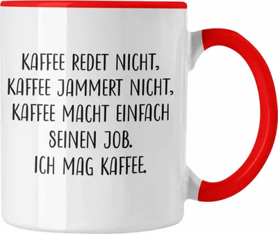 Produktbild von Trendation - Kaffee Jammert Nicht Lustige Tasse mit Spruch Geschenk Kollegin Kollege (Rot)