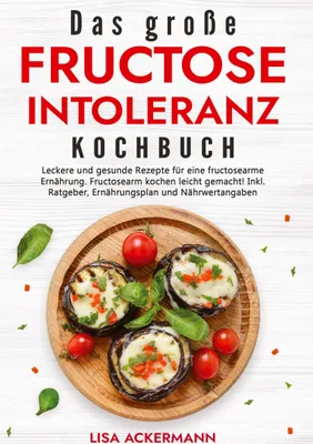 Produktbild von Das große Fructoseintoleranz Kochbuch