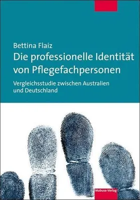 Produktbild von Die professionelle Identität von Pflegefachpersonen