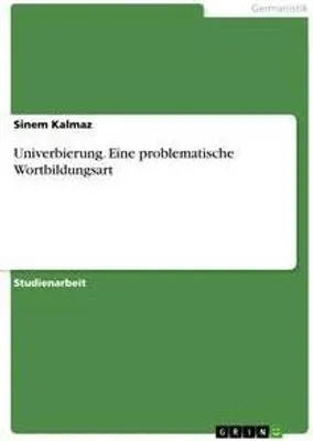Produktbild von Univerbierung. Eine problematische Wortbildungsart