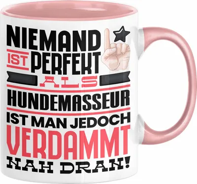 Produktbild von Hundemasseur Geschenk Tasse Lustige Geschenkidee für Hundemasseur Geburtstag Kaffee-Becher Niemand Ist Perfekt Aber Als Hundemasseur Ist Man Nah Dran (Rosa)