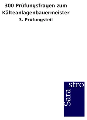 Produktbild von 300 Prüfungsfragen zum Kälteanlagenbauermeister