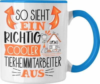 Produktbild von Trendation - Tierheimmitarbeiter Tasse So Sieht Ein Richtig Cooler Tierheimmitarbeiter Aus Geschenk Lustiger Spruch Geschenkidee (Blau)