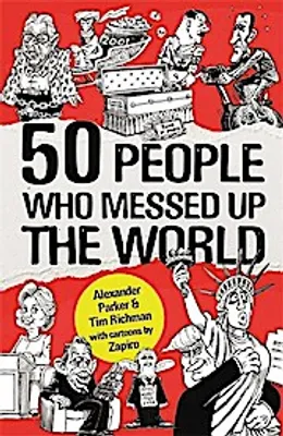 Zdjęcie produktu dla 50 People Who Messed up the World