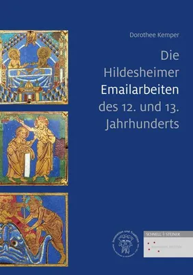 Obrázok produktu pre Die Hildesheimer Emailarbeiten des 12. und 13. Jahrhunderts