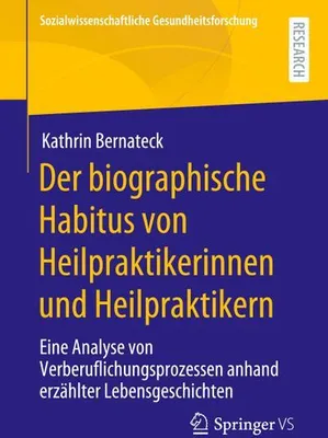 Zdjęcie produktu dla Der biographische Habitus von Heilpraktikerinnen und Heilpraktikern