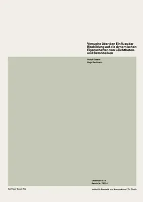 Obrázek produktu pro Versuche über den Einfluss der Rissbildung auf die dynamischen Eigenschaften von Leichtbeton- und Betonbalken