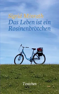 Produktbild von Das Leben ist ein Rosinenbrötchen