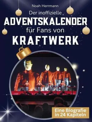 Produktbild von Der inoffizielle Adventskalender für Fans von Kraftwerk