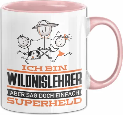 Produktbild von Wildnislehrer Geschenk Tasse Ich Bin Wildnislehrer Aber Sag Doch Einfach Superheld Lustige Geschenkdiee für Wildnislehrer Kaffee-Becher (Rosa)