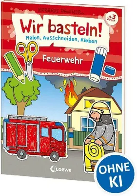Produktbild von Wir basteln! - Malen, Ausschneiden, Kleben - Feuerwehr