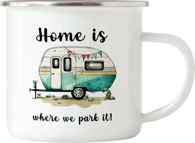 Produktbild von Home is where we park it Emaille Tasse Camping Wohnwagen Rentner Campingplatz