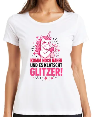 Produktbild von Komm noch näher und es klatscht Glitzer Statement Sarkasmus Ironie Damen T-Shirt, Weiß, S
