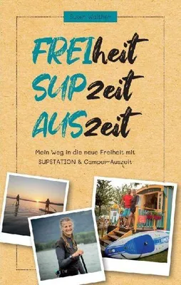 Produktbild von FREIheit - SUPzeit - AUSzeit