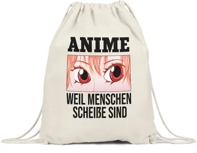 Produktbild von Anime Weil Menschen Scheiße Sind Turnbeutel Gymsack Geschenkidee Manga Anime Fans Japan