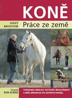 Zdjęcie produktu dla Koně - práce ze země (Bayleyová Lesley)
