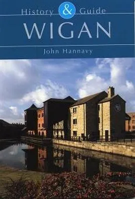 Obrázok produktu pre Wigan: History and Guide