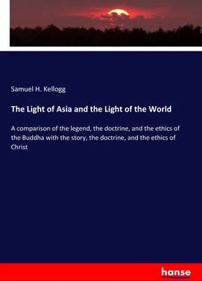 Produktbild von The Light of Asia and the Light of the World