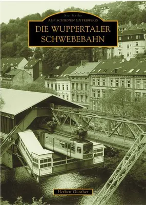 Immagine prodotto di Die Wuppertaler Schwebebahn