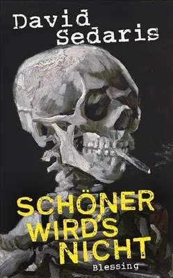 Produktbild von Sedaris, D: Schöner wird's nicht
