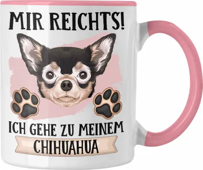 Produktbild von Trendation - Chihuahua Besitzer Tasse Geschenk Lustiger Spruch Geschenkidee Mir Reichts Ich Geh Zu Meinem Chihuahua (Rosa)
