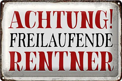 Produktbild von Blechschild Spruch 18x12cm Achtung freilaufende Rentner