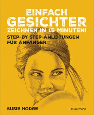 Obrázok produktu pre Einfach Gesichter zeichnen in 15 Minuten! Step-by-step-Anleitungen für Anfänger -