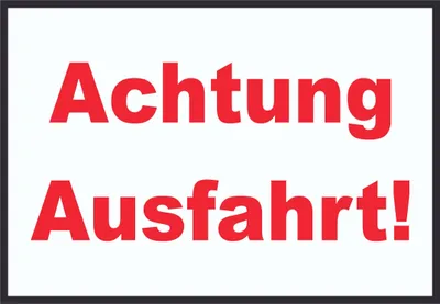 Produktbild von Achtung Ausfahrt Schild A6 (105x148mm)