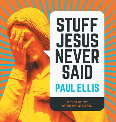 Produktbild von Dinge, die Jesus nie gesagt hat