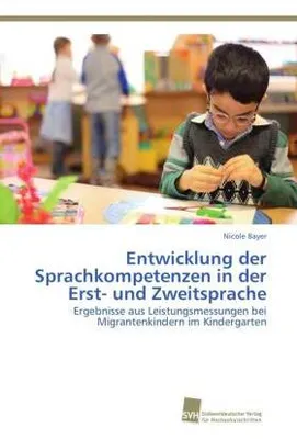 Produktbild von Entwicklung der Sprachkompetenzen in der Erst- und Zweitsprache