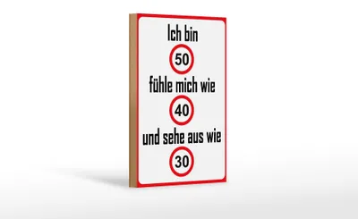 Produktbild von Holzschild Spruch 12x18cm bin 50 sehe aus wie 30