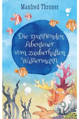 Obrázek produktu pro Die spannenden Abenteuer vom zauberhaften Wassermann