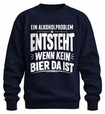 Productafbeelding van Een alcoholprobleem ontstaat wanneer er geen statement, sarcasme, sweatshirt, trui, marineblauw, maat XL is