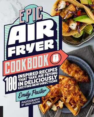 Immagine prodotto di Epic Air Fryer Cookbook